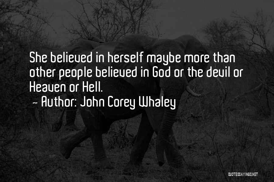 Believe In Yourself God Quotes By John Corey Whaley