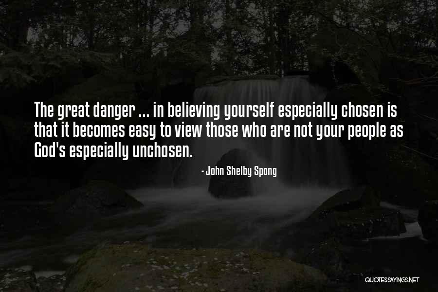 Believe In Yourself God Quotes By John Shelby Spong