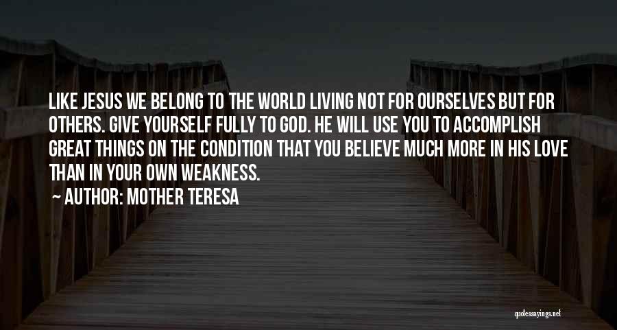 Believe In Yourself God Quotes By Mother Teresa