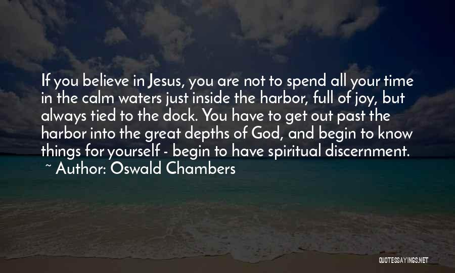 Believe In Yourself God Quotes By Oswald Chambers