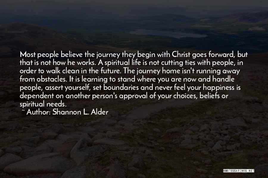 Believe In Yourself God Quotes By Shannon L. Alder