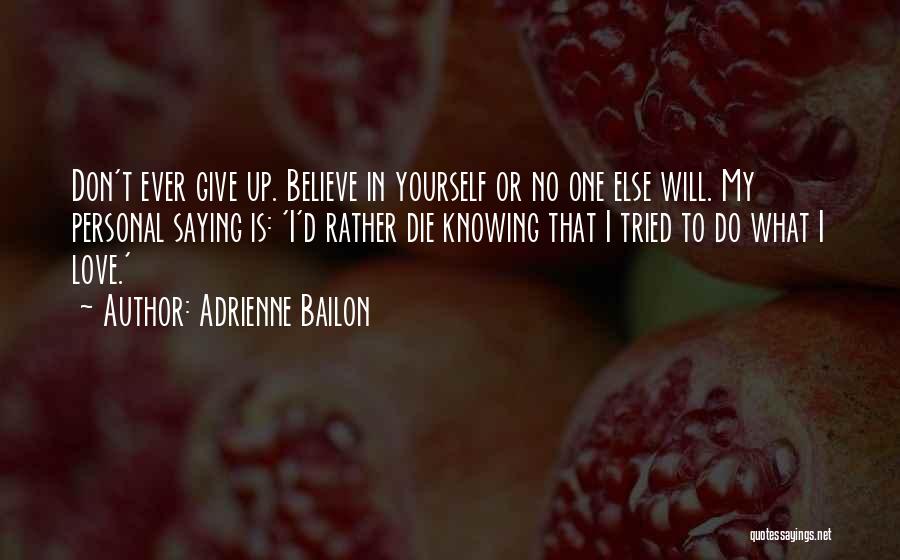 Believe In Yourself No One Else Will Quotes By Adrienne Bailon
