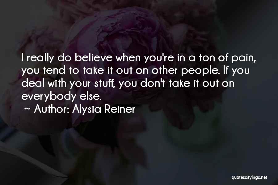 Believe In Yourself No One Else Will Quotes By Alysia Reiner