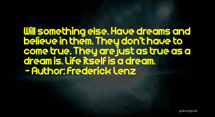 Believe In Yourself No One Else Will Quotes By Frederick Lenz