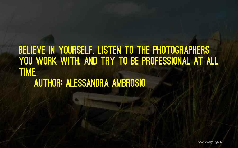 Believe In Yourself Quotes By Alessandra Ambrosio