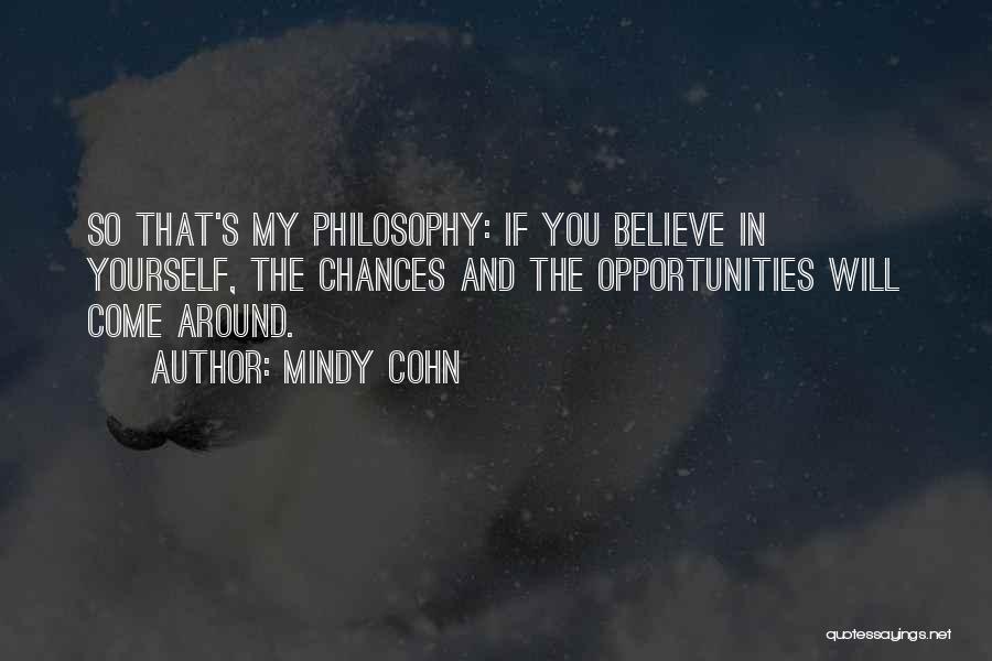 Believe In Yourself Quotes By Mindy Cohn