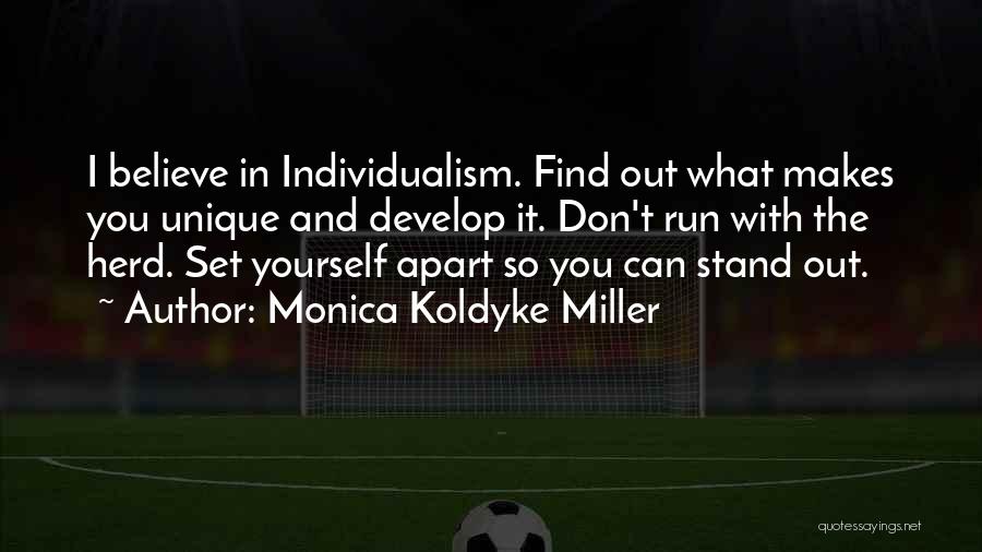 Believe In Yourself Quotes By Monica Koldyke Miller