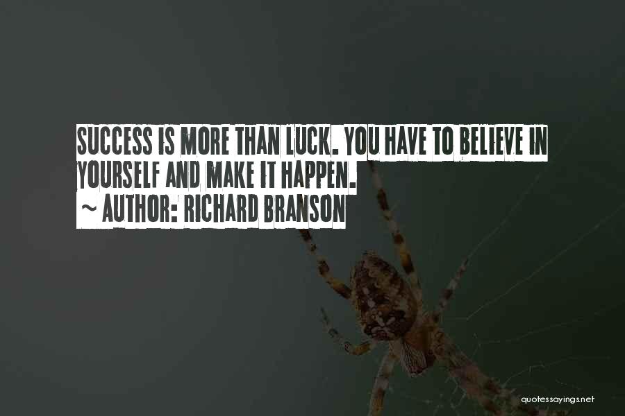 Believe In Yourself Quotes By Richard Branson