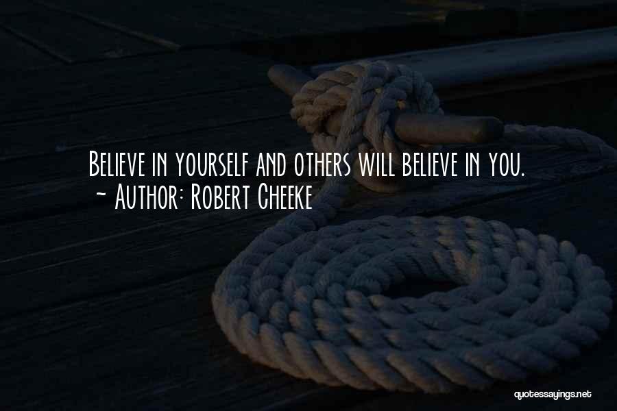 Believe In Yourself Quotes By Robert Cheeke
