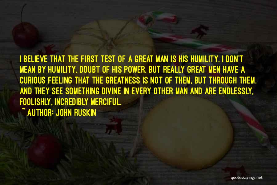 Believe In Yourself When Others Don't Quotes By John Ruskin