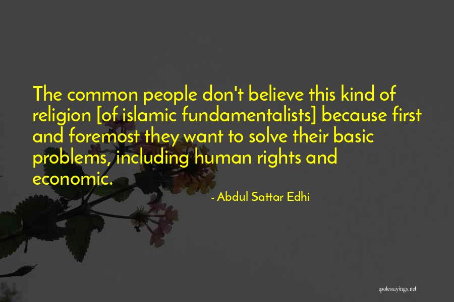 Believe Islamic Quotes By Abdul Sattar Edhi