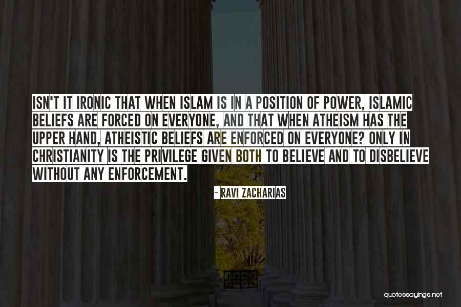 Believe Islamic Quotes By Ravi Zacharias