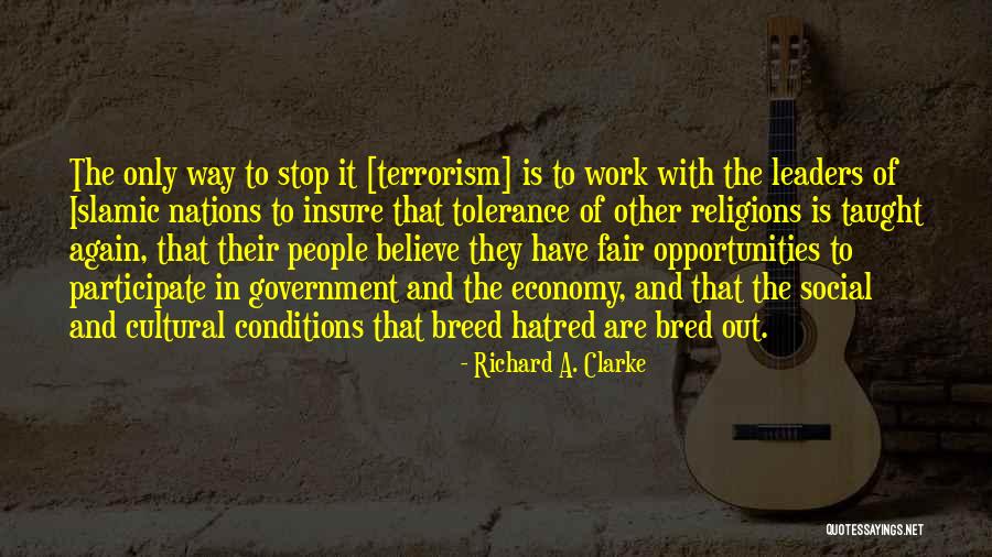 Believe Islamic Quotes By Richard A. Clarke