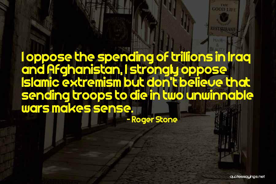 Believe Islamic Quotes By Roger Stone