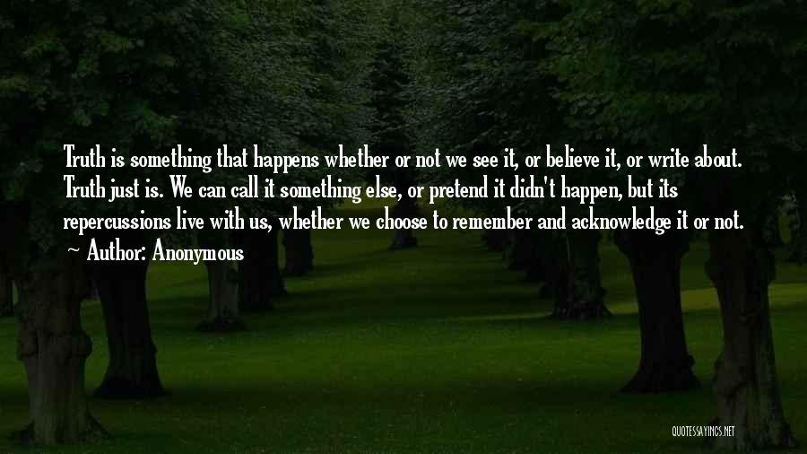 Believe It Can Happen Quotes By Anonymous