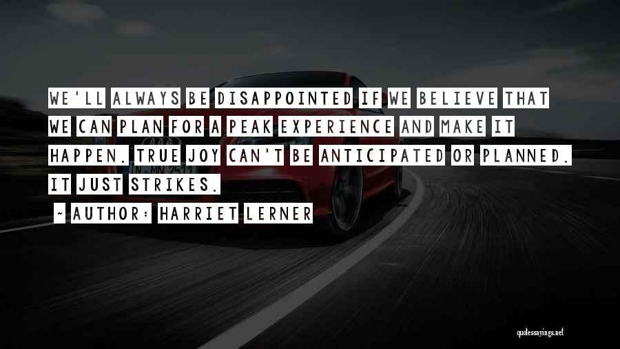 Believe It Can Happen Quotes By Harriet Lerner