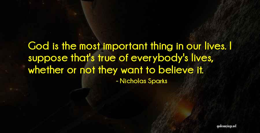 Believe It Or Not Quotes By Nicholas Sparks Believe It Or Not Quotes By Nicholas Sparks