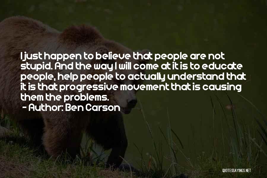 Believe It Will Happen Quotes By Ben Carson