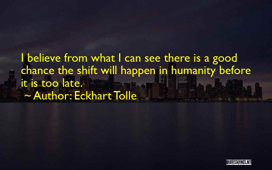 Believe It Will Happen Quotes By Eckhart Tolle