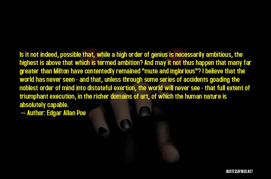 Believe It Will Happen Quotes By Edgar Allan Poe