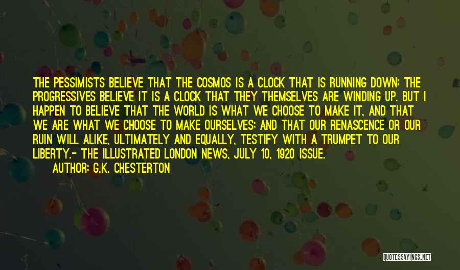 Believe It Will Happen Quotes By G.K. Chesterton