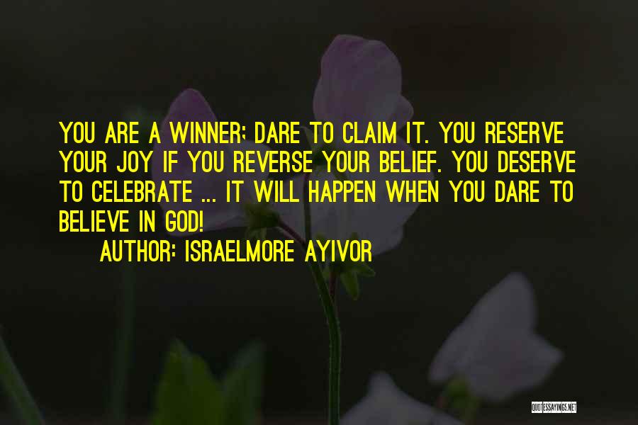 Believe It Will Happen Quotes By Israelmore Ayivor