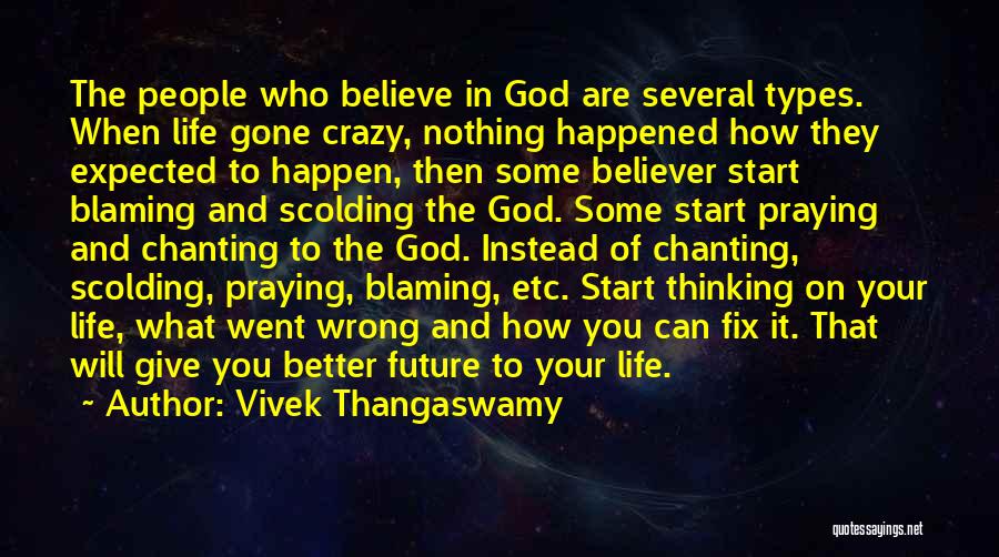 Believe It Will Happen Quotes By Vivek Thangaswamy