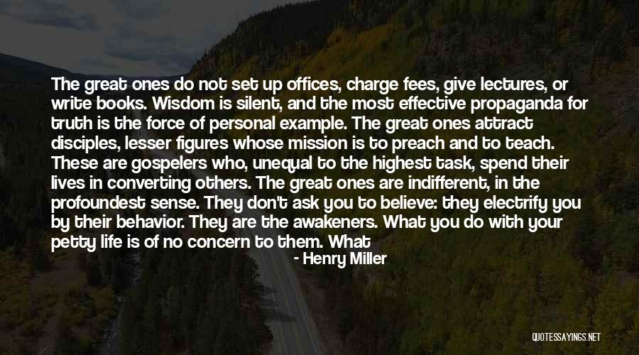 Believe Life Quotes By Henry Miller