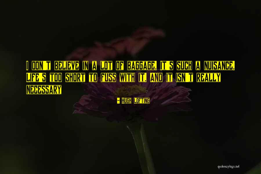 Believe Life Quotes By Hugh Lofting Believe Life Quotes By Hugh Lofting