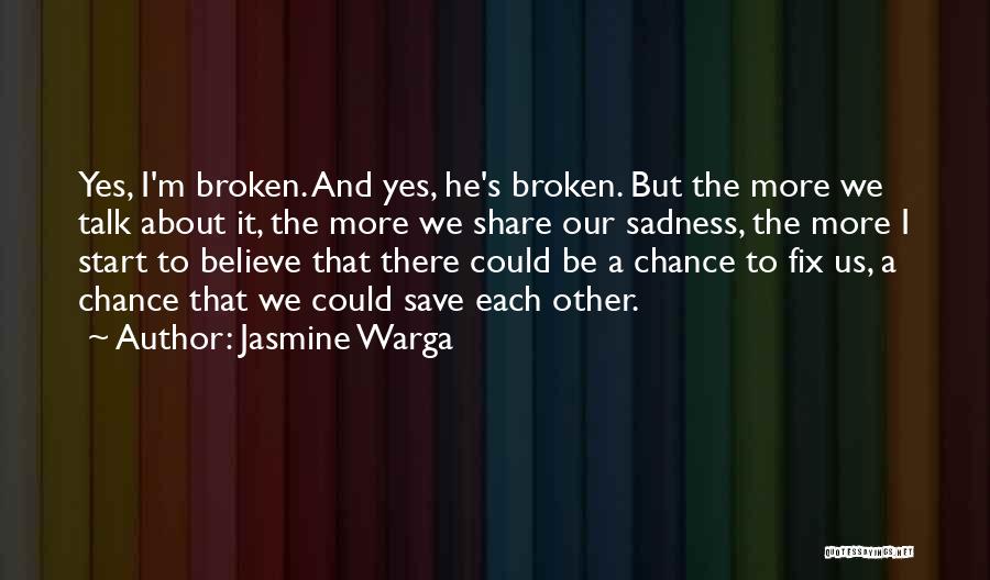 Believe Life Quotes By Jasmine Warga