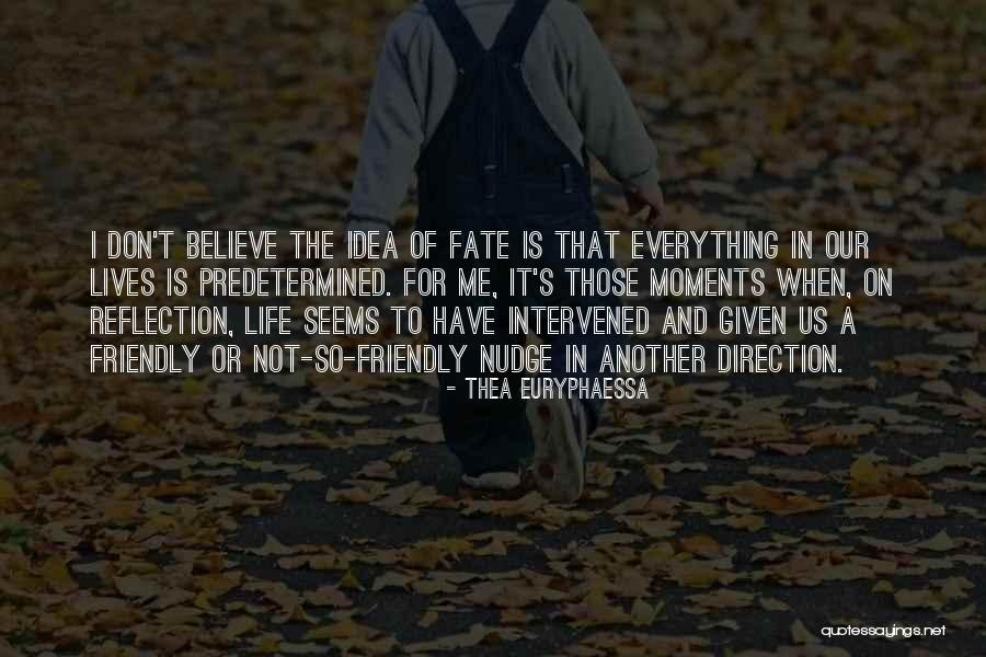 Believe Life Quotes By Thea Euryphaessa