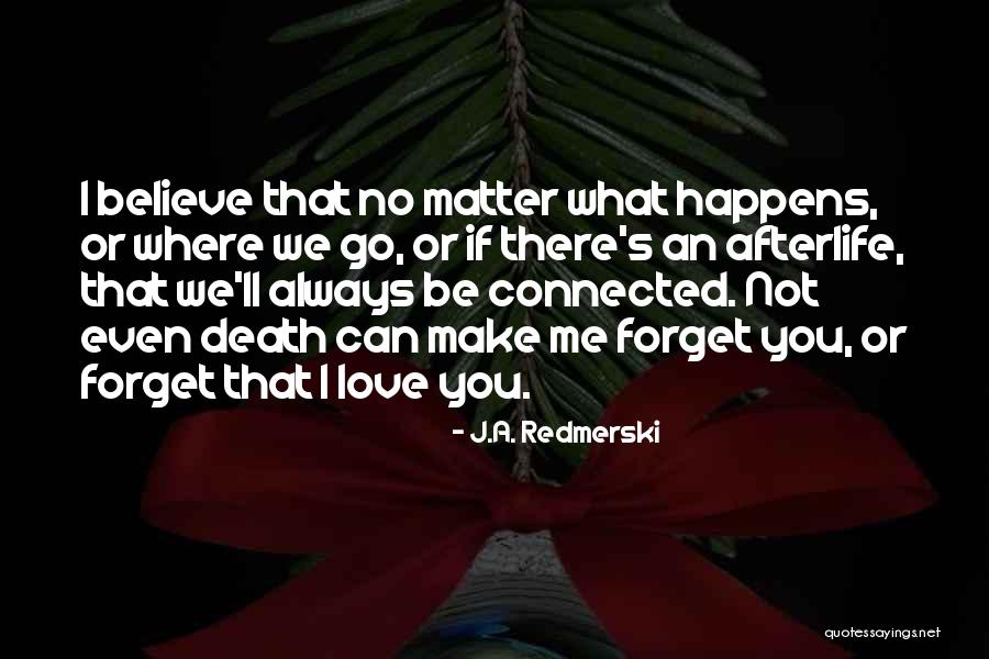 Believe Me I Love You Quotes By J.A. Redmerski Believe Me I Love You Quotes By J.A. Redmerski