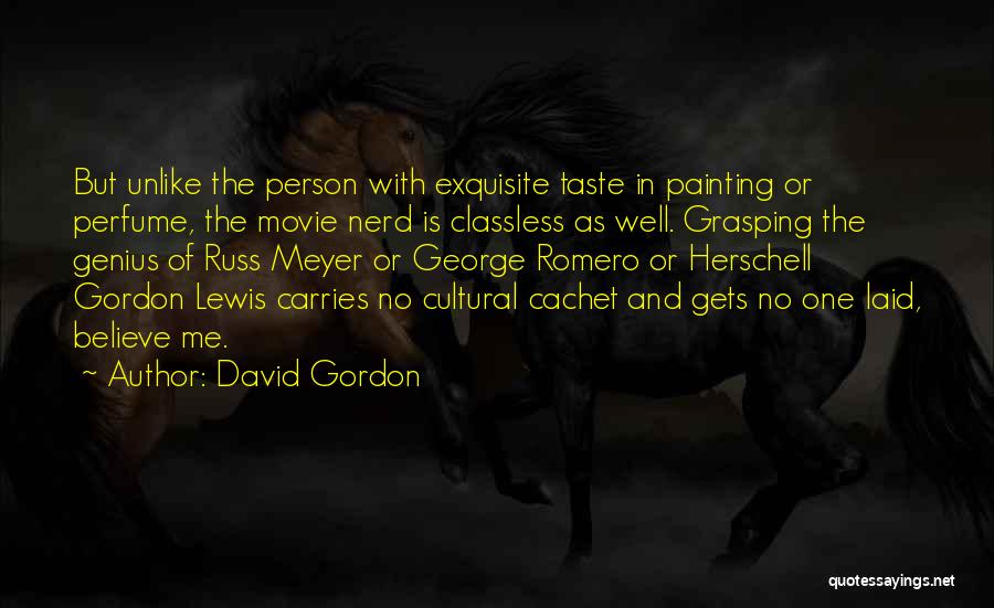 Believe Me Movie Quotes By David Gordon