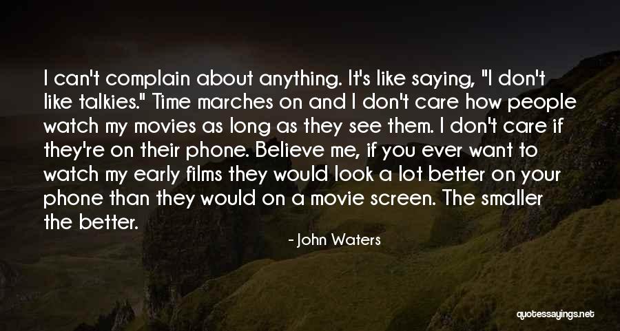 Believe Me Movie Quotes By John Waters