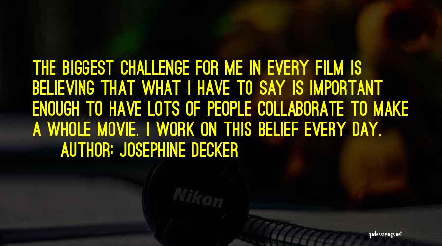 Believe Me Movie Quotes By Josephine Decker