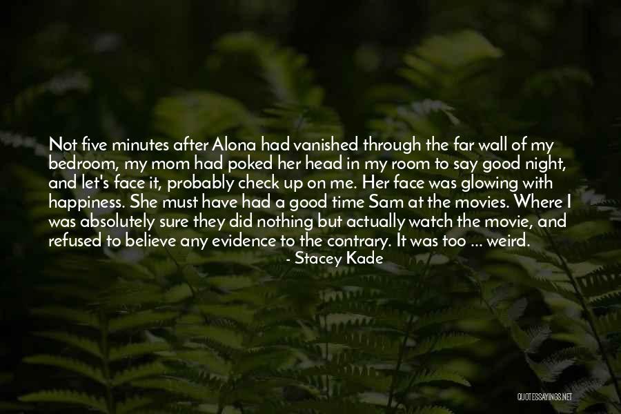 Believe Me Movie Quotes By Stacey Kade