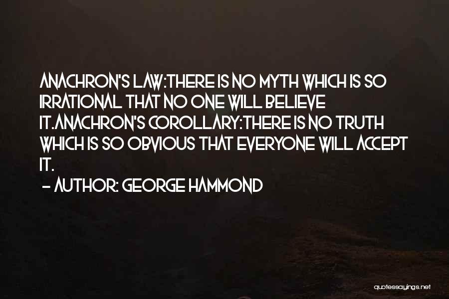 Believe No One Quotes By George Hammond