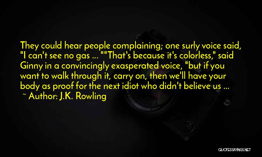 Believe No One Quotes By J.K. Rowling