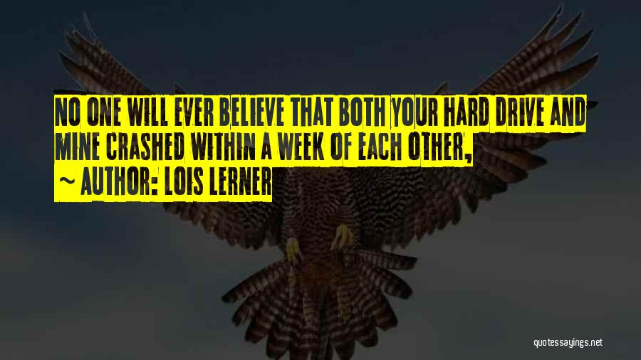 Believe No One Quotes By Lois Lerner