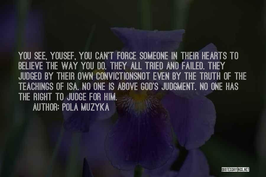 Believe No One Quotes By Pola Muzyka
