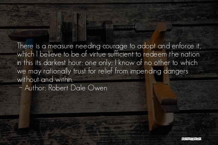 Believe No One Quotes By Robert Dale Owen