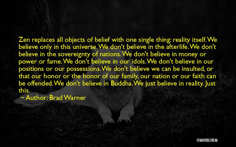 Believe Nothing Buddha Quotes By Brad Warner