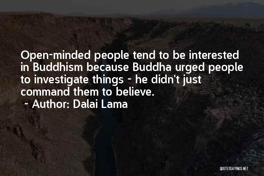 Believe Nothing Buddha Quotes By Dalai Lama