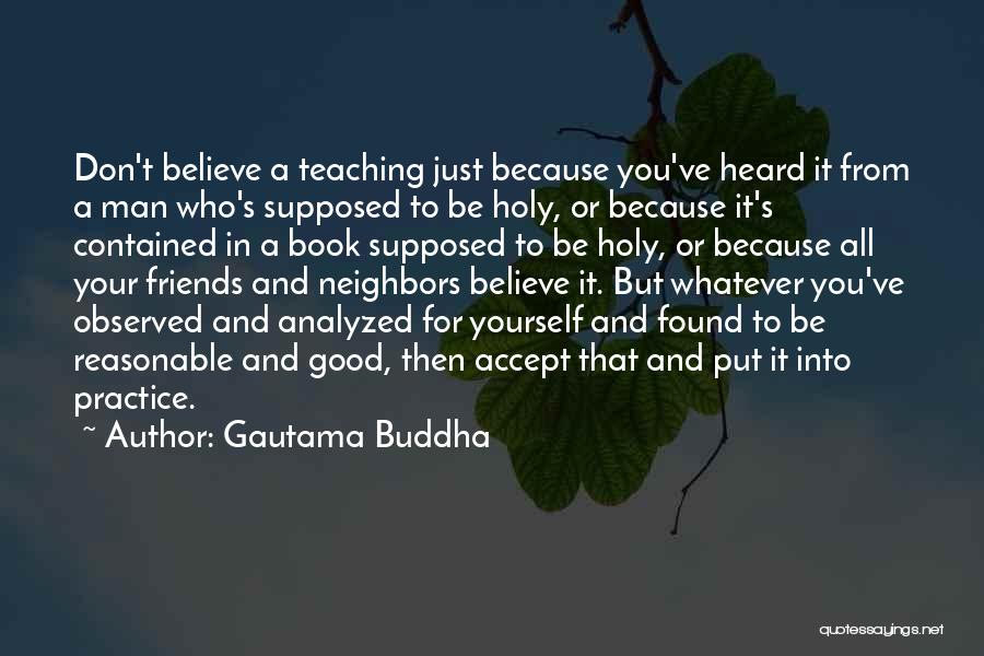 Believe Nothing Buddha Quotes By Gautama Buddha