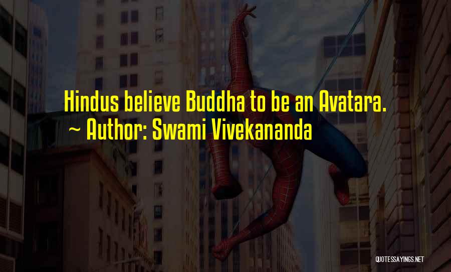 Believe Nothing Buddha Quotes By Swami Vivekananda