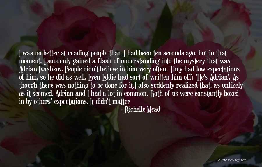 Believe Nothing No Matter Quotes By Richelle Mead Believe Nothing No Matter Quotes By Richelle Mead