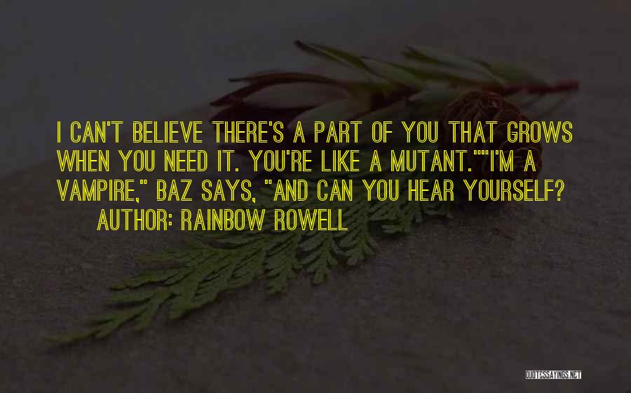 Believe Nothing You Hear Quotes By Rainbow Rowell