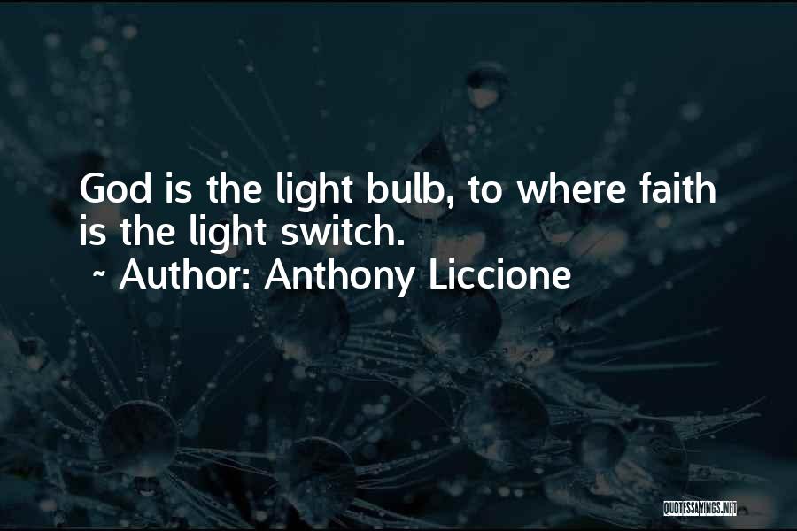 Believe On God Quotes By Anthony Liccione