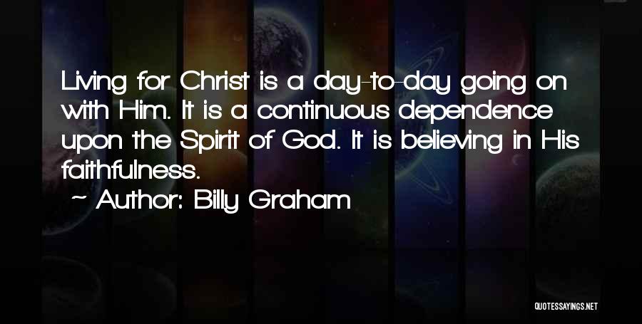 Believe On God Quotes By Billy Graham