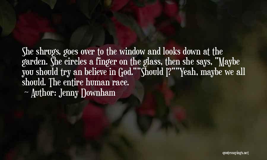 Believe On God Quotes By Jenny Downham